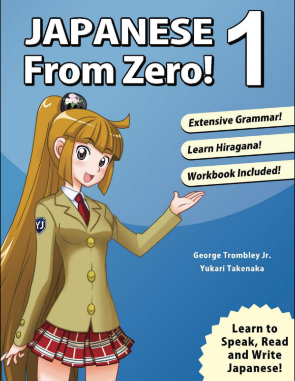 Japanese from Zero! 1 by George Trombley and Yukari Takenaka